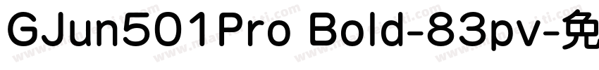 GJun501Pro Bold-83pv字体转换